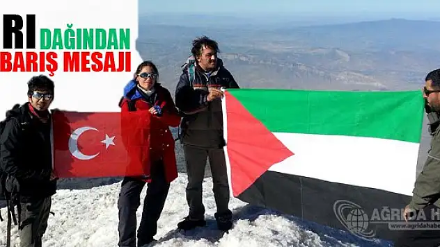 Ağrı Dağı'ndan 'barış mesajı' verdiler