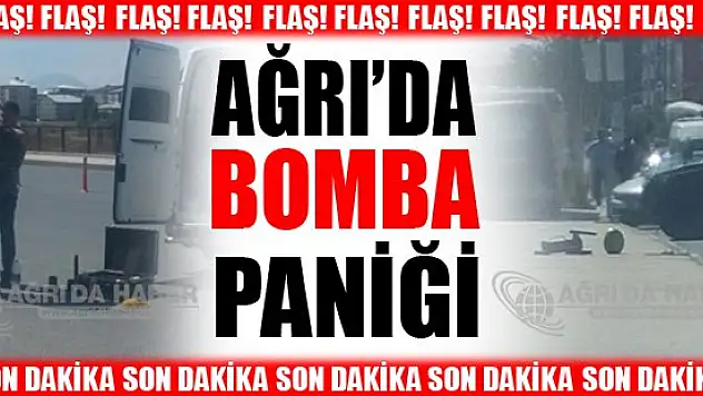 Ağrı'da Bomba İhbarı