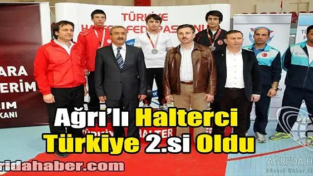 AĞRILI HALTERCİ TÜRKİYE 2. Sİ OLDU