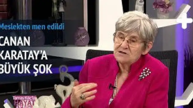 Canan Karatay, meslekten men edildi!
