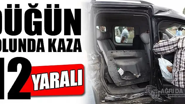 Ağrı'da düğün yolunda kaza: 12 yaralı