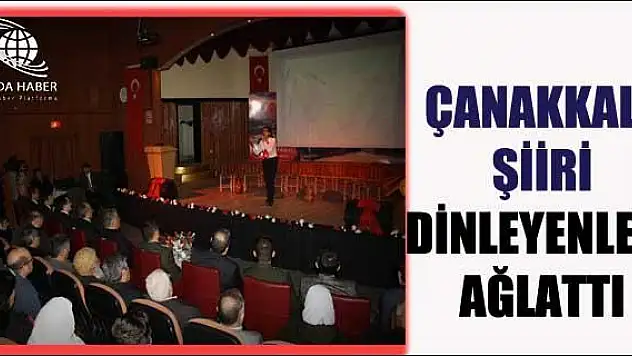 ÇANAKKALE KONULU ŞİİR, DİNLEYENLERİ AĞLATTIRDI