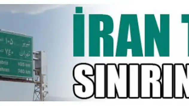 İran, Türkiye sınırını kapattı!