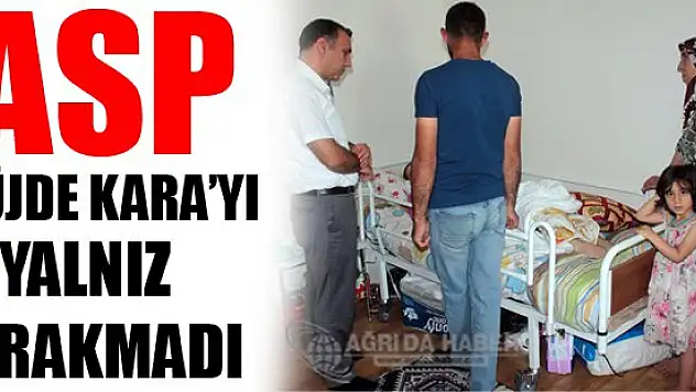 ASP, Müjde'yi Yalnız Bırakmadı