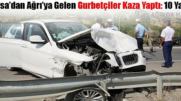 Fransa'dan Ağrı'ya Gelen Gurbetçiler Kaza Yaptı:10 Yaralı