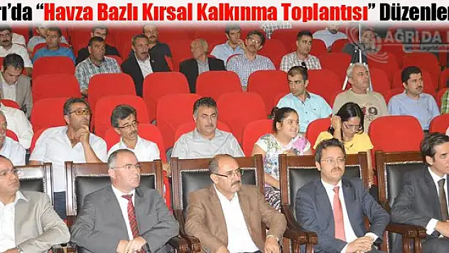 Ağrı'da 'Havza Bazlı Kırsal Kalkınma Toplantısı' düzenlend