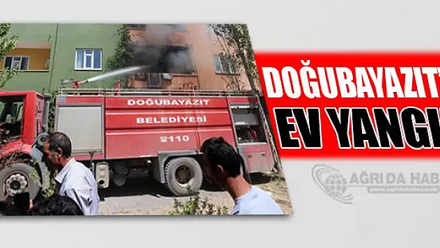 Ağrı'da ev yangını