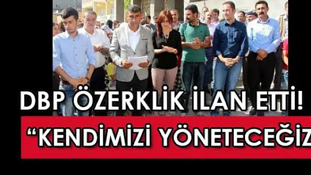 DBP'liler Şırnak'ta özerklik ilan etti