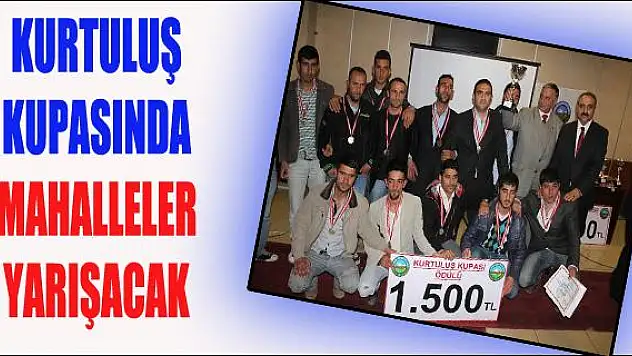 Kurtuluş Kupasında Mahalleler Yarışacak