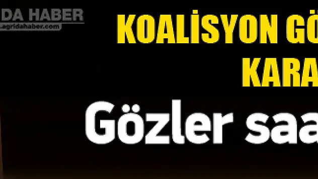Koalisyonda Karar günü! Gözler saat 14:00'da