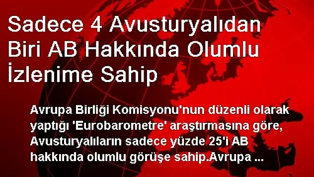 Sadece 4 Avusturyalıdan Biri AB Hakkında Olumlu İzlenime Sahip