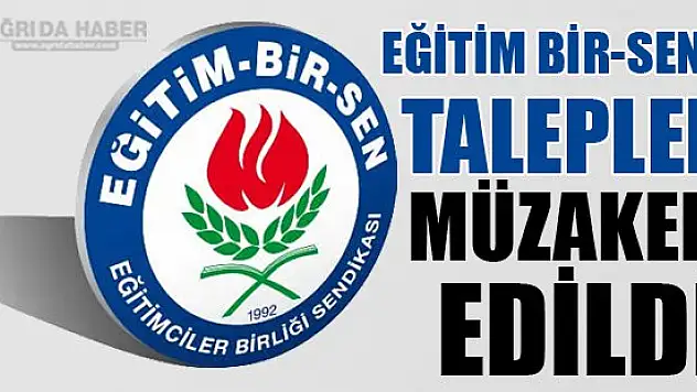 Eğitim-Bir-Sen'in talepleri  müzakere edildi