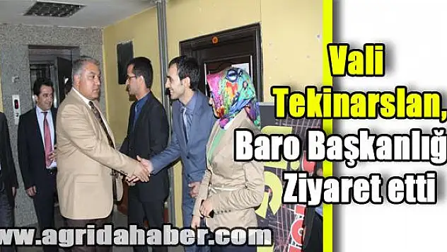 Vali Tekinarslan, Baro Başkanlığını ziyaret etti