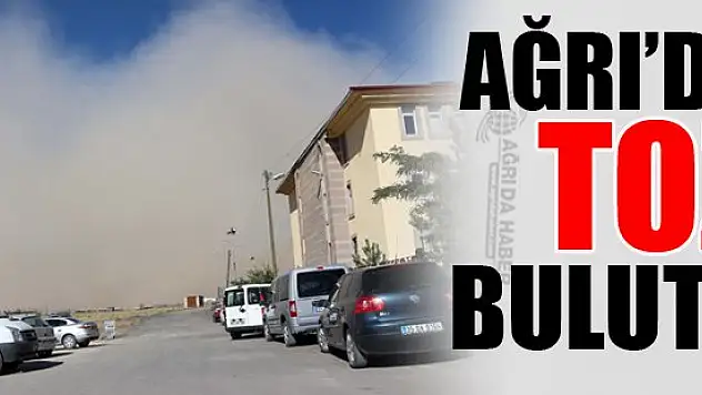 Ağrı'da toz bulutu