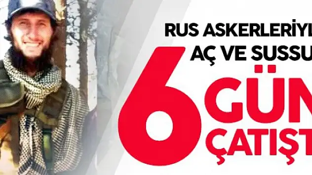 Gazi Abdullayev'in Rus Askerlerine Karşı 6 Günlük Direnişi