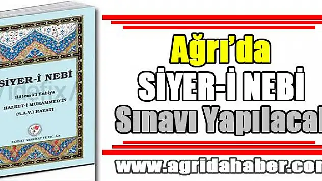 AĞRIDA SİYER-İ NEBİ SINAVI YAPILACAK
