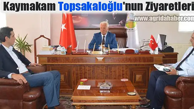 Kaymakam Topsakaloğlu'nun ziyaretleri