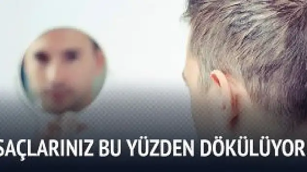 Saç dökülmesinin farklı sebepleri olabilir!