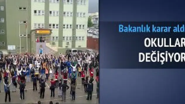 Okullar değişiklik