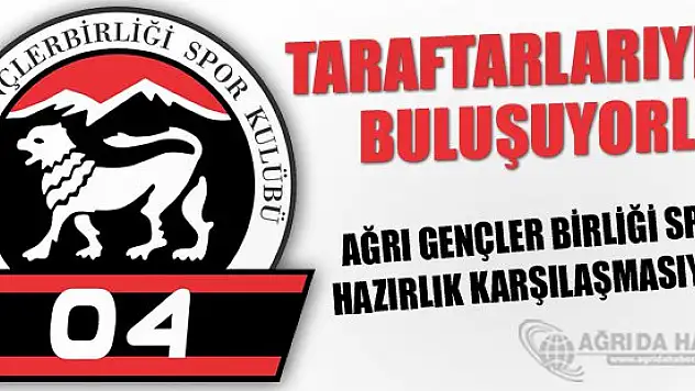Ağrı Gençler Birliği Spor Taraftarıyla Buluşuyor