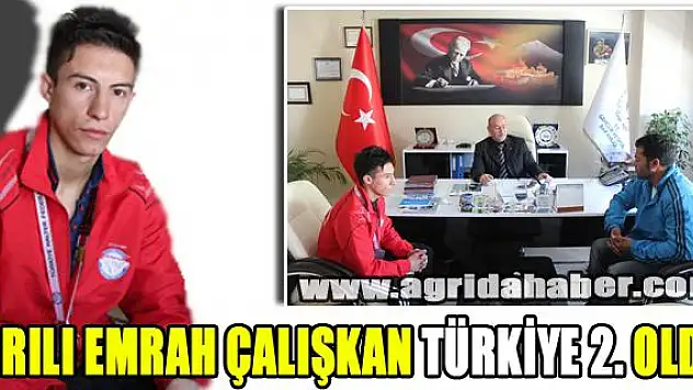 AĞRILI EMRAH ÇALIŞKAN TÜRKİYE 2. OLDU