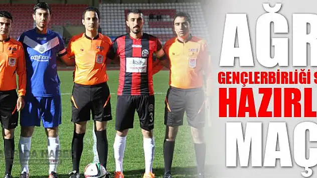 Ağrı Gençlerbirliği Spor hazırlık maçı