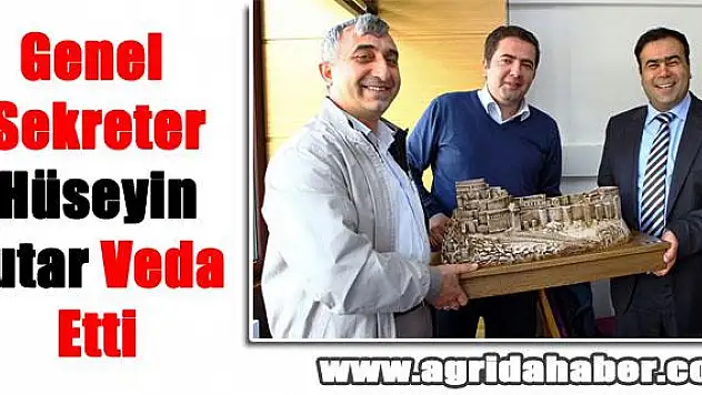 Genel Sekreter Hüseyin Tutar veda etti