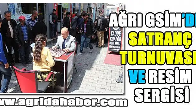 AĞRI GSİM DEN SATRANÇ TURNUVASI VE RESİM SERGİSİ