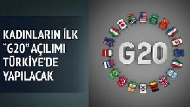 Kadınlar ilk 'G20' açılımını Türkiye'de yapacak