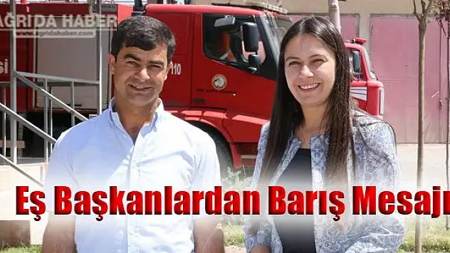 Diyadin Belediye Eş Başkanlarından Barış Mesajı
