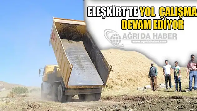 Eleşkirt'te yol çalışmaları