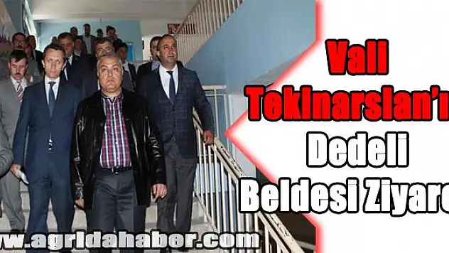 Vali Tekinarslanın Dedeli Beldesi Ziyareti