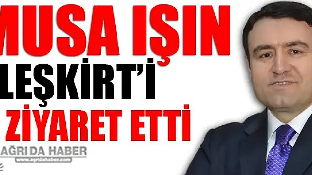 Ağrı Valisi Işın Eleşkirt'i ziyaret etti