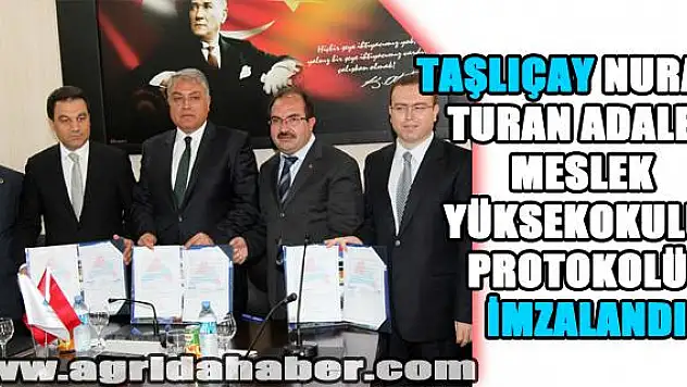 TAŞLIÇAY NURALİ TURAN ADALET MESLEK YÜKSEKOKULU PROTOKOLÜ     İMZALANDI