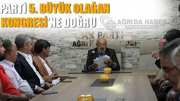 AK Parti 5. Büyük Olağan Kongresi'ne doğru