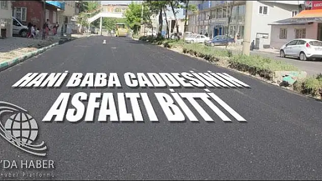 HANİ BABA CADDESİNİN ASFALTI BİTTİ
