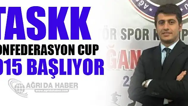 TASSK Konfederasyon Cup 2015 Başlıyor