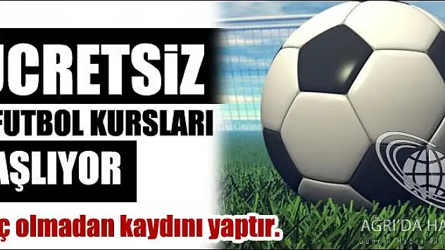 ÜCRETSİZ FUTBOL KURSLARI BAŞLIYOR