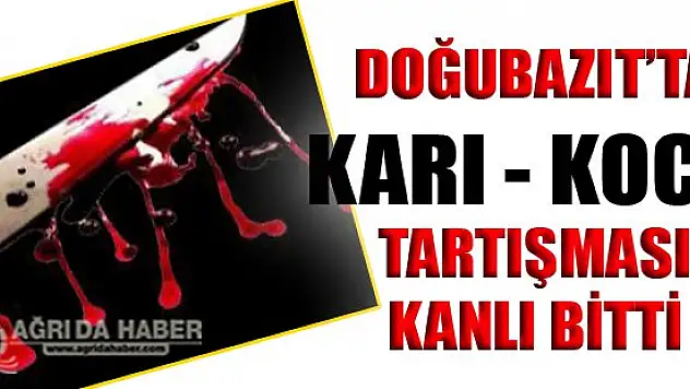 Cinnet Geçiren Koca Önce Eşini Sonra Kendini Bıçakladı!