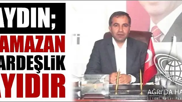 AYDIN RAMAZAN KARDEŞLİK AYIDIR