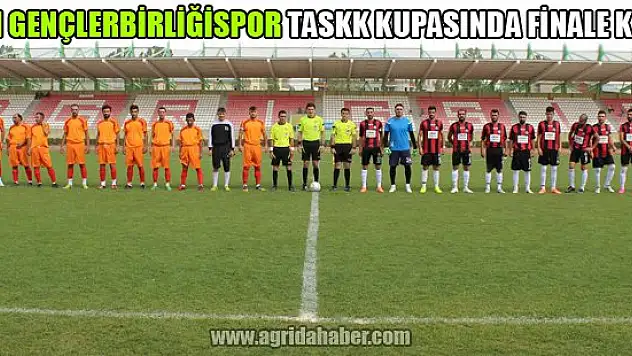 3. TASKK Kupasında Ağrı Gençlerbirliğispor finale Çıktı