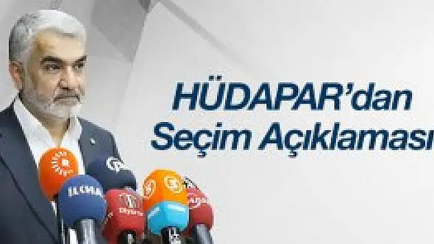 HÜDAPAR'dan Seçim Açıklaması