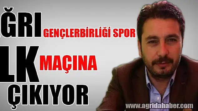 Ağrı Gençlerbirliği Spor İlk Maçına Çıkıyor