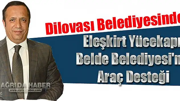 Dilovası Belediyesinden Yücekapı Belde Belediyesi'ne Araç Desteği