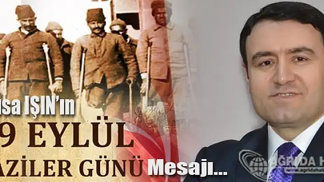 Vali Musa IŞIN'dan 19 Eylül Gaziler Günü Mesajı