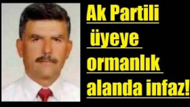 Ak Parti Yönetim Kurulu Üyesi Mustafa Atan Uğradığı silahlı saldırıda hayatını kaybetti