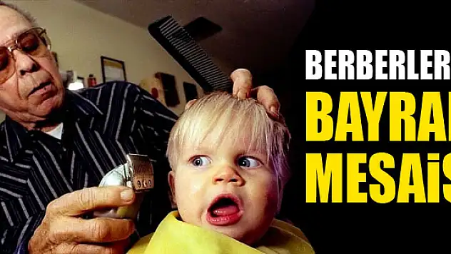 Berberlerde Bayram Mesaisi