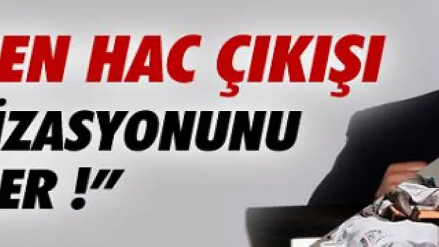 Türkiye Hac Organizasyonuna Talip !