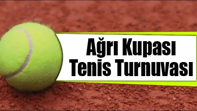 Tenis: Ağrı Kupası Turnuvası