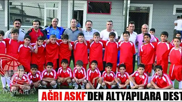 AĞRI ASKF DEN ALTYAPILARA DESTEK